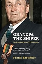 Grandpa the Sniper: The Remarkable Story of a 1916 Volunteer