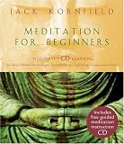 Meditation for Beginners: Six Guided Meditations for Insight, Inner Clarity, and Cultivating a Compassionate Heart