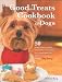 Good Treats Cookbook for Dogs