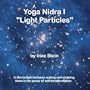 Yoga Nidra I "Light Particles"