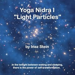 Yoga Nidra I "Light Particles"