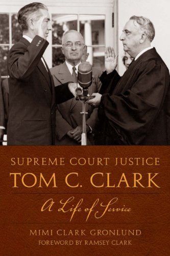 Supreme Court Justice Tom C. Clark: A Life of Service (Texas Legal Studies Series)