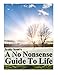 Scotty Scott's A No Nonsense Guide to Life