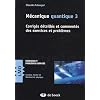 M�canique quantique : Tome 3, Corrig�s d�taill�s et comment�s des exercices et probl�mes