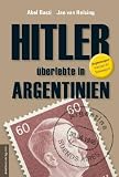 Hitler &uuml;berlebte in Argentinien - Abel Basti, Jan van Helsing