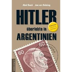 Hitler �berlebte in Argentinien