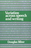 Variation across Speech and Writing