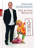 Der kleine Medicus - Dietrich Gr&ouml;nemeyer