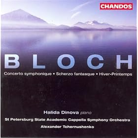 Bloch: Concerto Symphonique / Scherzo Fantasque / Hiver-Printemps