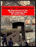Under the Dragon Flag- My Experience in the Chino-Japanese War