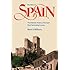 The Story of Spain: The Dramatic History of Europe's Most Fascinating Country