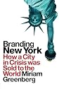 Branding New York: How the City Became a Brand