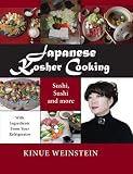 Japanese Kosher Cooking: Sushi Sushi and More