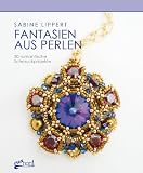 Produkt-Bild: Fantasien aus Perlen: 30 romantische Schmuckprojekte