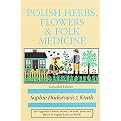 Polish Herbs, Flowers & Folk Medicine (Polish Interest) (Revised) (Hardcover)