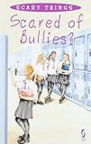 Scared of bullies?