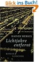 Lichtjahre entfernt: Roman