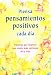 Piensa Pensamientos Positivos Cada Dia / Think Positive Thoughts Each Day