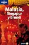 Malasia Singapur y Brunei (Multi-Country Guide) (Spanish Edition)