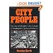 City People: The Rise of Modern City Culture in Nineteenth-Century America