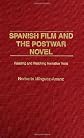 Spanish Film and the Postwar Novel: Reading and Watching Narrative Texts