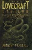 The Lovecraft Lexicon: A Readers Guide to Persons, Places and Things in the Tales of H.P. Lovecraft