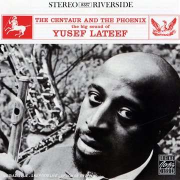 Yusef Lateef - Centaur and The Phoenix, The - Zortam Music