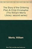 The story of the glittering plain ; & Child Christopher