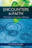 Encounters in Faith: Christianity in Interreligious Dialogue