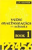 Vedic Mathematics for Schools, Book 1 (Bk.1)