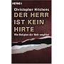 Der Herr ist kein Hirte: Wie Religion die Welt vergiftet