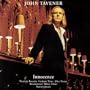 John Tavener: Innocence