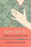 Rabbits, Crabs, Etc.: Stories by Japanese Women