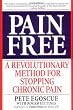 Pain Free: A Revolutionary Method for Stopping Chronic Pain