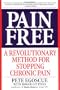 Pain Free: A Revolutionary Method for Stopping Chronic Pain