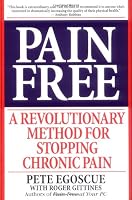 Pain Free: A Revolutionary Method for Stopping Chronic Pain