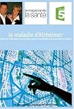 La maladie d'Alzheimer