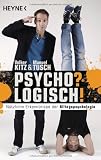 Produkt-Bild: Psycho? Logisch! N&uuml;tzliche Erkenntnisse der Alltagspsychologie