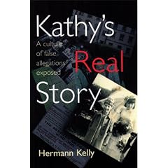 Kathy's Real Story: A Culture of False Allegations Exposed