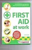 First aid at work : a text for all HSE approved courses and a reference in particular for qualified first aiders