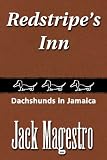 Buy : Redstripes Inn: Dachshunds In Jamaica
