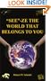 "SEE"-ZE THE WORLD THAT BELONGS TO YOU: TRAVEL