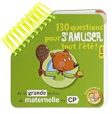 130 Questions pour s'amuser tout l'été ! : De la Grande Section de Maternelle au CP