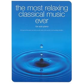 Music Sales The Most Relaxing Classical Music Ever