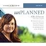 Unplanned: The Dramatic True Story of a Former Planned Parenthood Leader's Eye-Opening Journey Across the Life Line