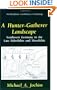 A Hunter-Gatherer Landscape: Southwest Germany in the Late Paleolithic and Mesolithic (Interdisciplinary Contributions to Archaeology)