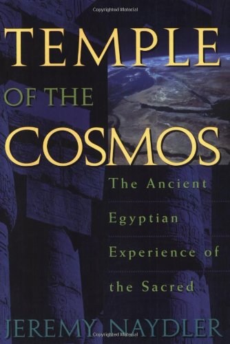 temple of the cosmos the ancient egyptian experience of the sacred