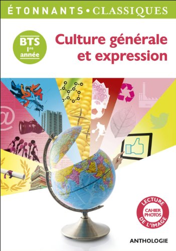 Culture générale et expression: BTS 1ère année Culture générale et expression: BTS 1ère année