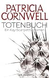 Totenbuch: Ein Kay-Scarpetta-Roman: Ein Kay-Scarpettta-Roman - Patricia Cornwell