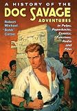 A History of the Doc Savage Adventures in Pulps, Paperbacks, Comics, Fanzines, Radio and Film